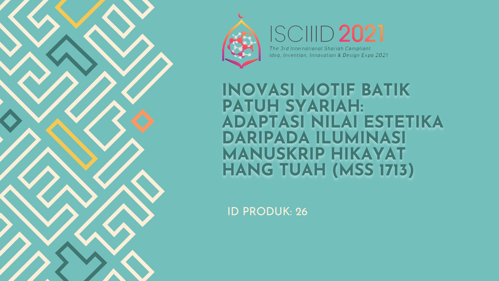 ISCIIID2021 - The 3rd International Shariah Compliant Idea, Invention ...